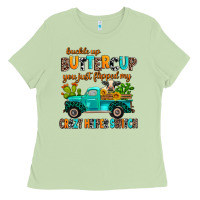 Matcha buckle up buttercup you just flipped my crazy heif Ladies Tee - AdoDesignShop