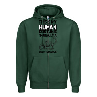 Sports Green This Is My Human Costume Im Really A Brachiosaurus Zipper Hoodie - Bettercallsaul