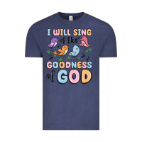 Vintage Denim i will sing of the goodness of god Vintage Tee - MaliasSmallBusiness