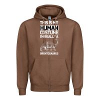Chestnut This Is My Human Costume Im Really A Brachiosaurus Zipper Hoodie - Bettercallsaul