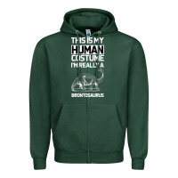 Sports Green This Is My Human Costume Im Really A Brachiosaurus Zipper Hoodie - Bettercallsaul
