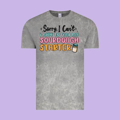 Sorry I Can T I Have To Feed My Sourdough Starter Vintage Tee Designed By Maliassmallbusiness