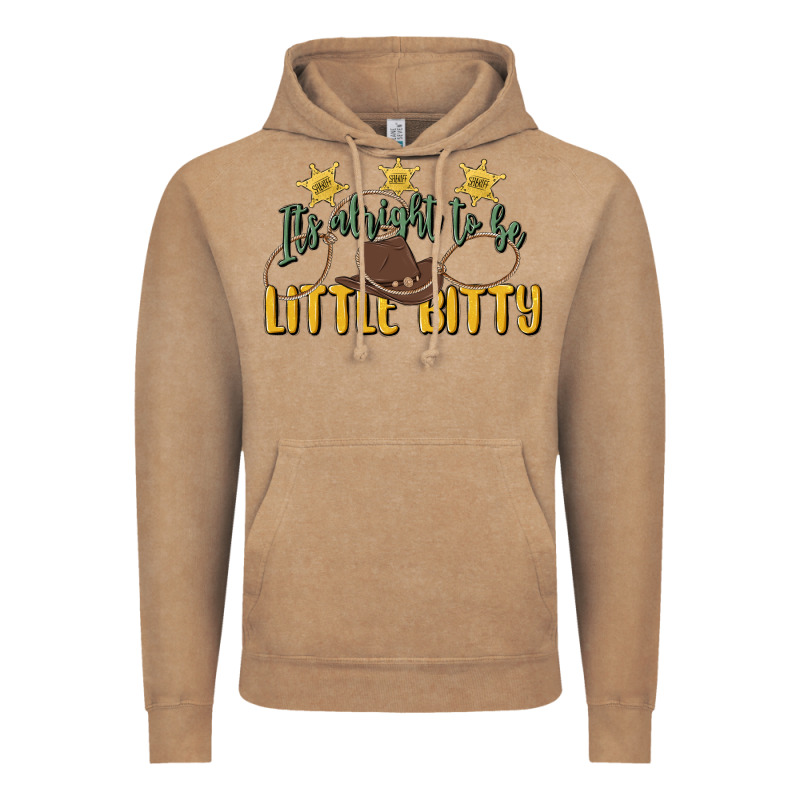 Its Alright To Be Little Bitty Vintage Hoodie by MaliasSmallBusiness | Teevron