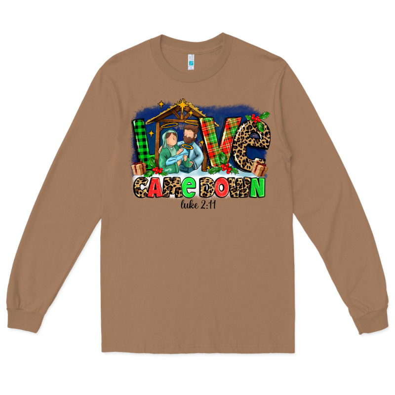 Love Came  Down Luke 2 11 Long Sleeve Tee by MaliasSmallBusiness | Teevron