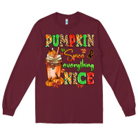 Burgundy Pumpkin Spice And Everything Nice Long Sleeve Tee - MaliasSmallBusiness