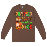 Chestnut Pumpkin Spice And Everything Nice Long Sleeve Tee - MaliasSmallBusiness