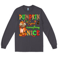 Smoke Pumpkin Spice And Everything Nice Long Sleeve Tee - MaliasSmallBusiness