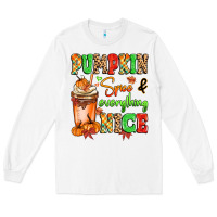 White Pumpkin Spice And Everything Nice Long Sleeve Tee - MaliasSmallBusiness