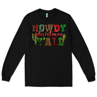 Black Howdy Christmas y'all Long Sleeve Tee - NancyCooperArtShop
