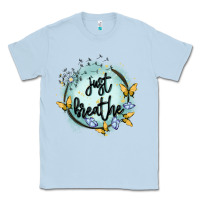 Dusty Blue just breathe Classic Tee - MaliasSmallBusiness