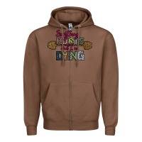 Chestnut Everything Hurts and I m Dying Zipper Hoodie - Bettercallsaul