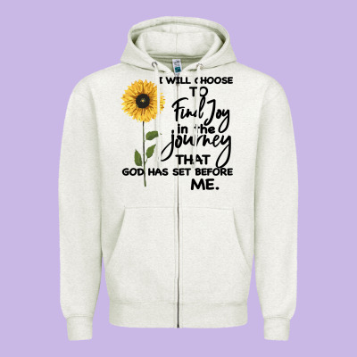 I Will Choose To Find Joy In The Journey That God Zipper Hoodie Designed By Bettercallsaul