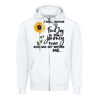 White I Will Choose To Find Joy In The Journey That God Zipper Hoodie - Bettercallsaul