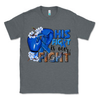 Charcoal Heather his fight is our fight colon cancer blue ribbon Classic Tee - NancyCooperArtShop