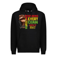Black juneteenth breaking every chain since 1865 Premium Hoodie - CowGirlArtShop