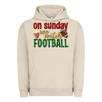 Pigment French Oak on sunday we watch football Urban Hoodie - BundleAndBundleShop