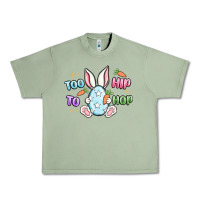 Oil Green too hip to hop easter Urban Heavy Tee - MaliasSmallBusiness