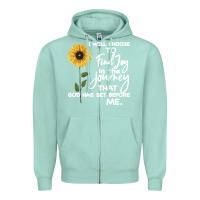 Seafoam I Will Choose To Find Joy In The Journey That God Zipper Hoodie - Bettercallsaul