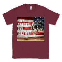 Burgundy fuck around and find out Classic Tee - MaliasSmallBusiness
