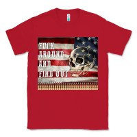 Red fuck around and find out Classic Tee - MaliasSmallBusiness
