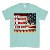 Seafoam fuck around and find out Classic Tee - MaliasSmallBusiness