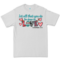 Dove Grey let all that you do be done in love Premium Tee - JahusDesignShop