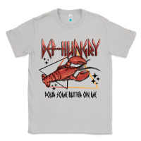 Moon Dust def hungry pour dome butter on me Classic Tee - MaliasSmallBusiness