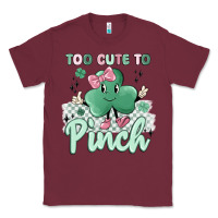 Burgundy too cute to pinch Classic Tee - MaliasSmallBusiness