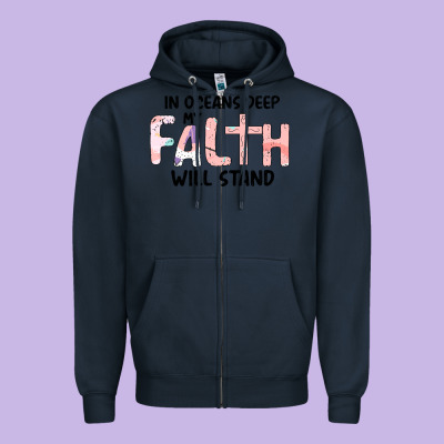 Oceans Deep My Faith Will Stand Zipper Hoodie Designed By Bettercallsaul