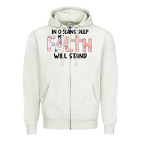 Oatmeal Heather Oceans Deep My Faith Will Stand Zipper Hoodie - Bettercallsaul