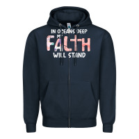 Navy Oceans Deep My Faith Will Stand Zipper Hoodie - Bettercallsaul