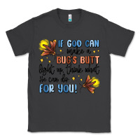 Smoke if god can make a bug's butt light up Classic Tee - MaliasSmallBusiness