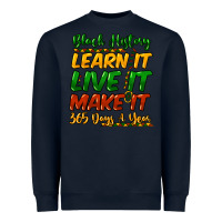 Navy black history learn it live it make it 365 days a Heavyweight Sweatshirt - NancyCooperArtShop