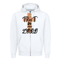 White Trust In The Lord Zipper Hoodie - Bettercallsaul
