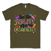 Army Green See the ability not the disability Classic Tee - NancyCooperArtShop