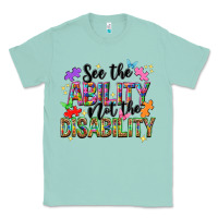 Seafoam See the ability not the disability Classic Tee - NancyCooperArtShop