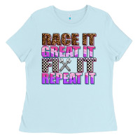 Baby Blue race ıt great ıt fıx ıt repeat ıt Ladies Tee - AdoDesignShop