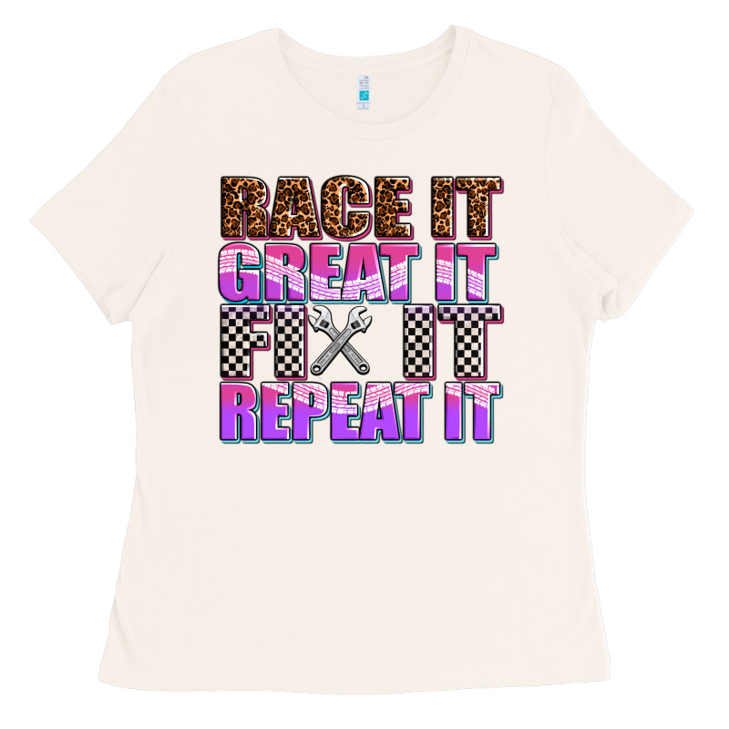 Race ıt Great ıt Fıx ıt Repeat ıt Ladies Tee by AdoDesignShop | Teevron
