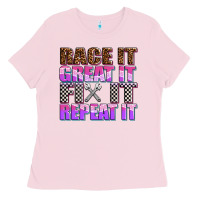 Bubblegum Pink race ıt great ıt fıx ıt repeat ıt Ladies Tee - AdoDesignShop