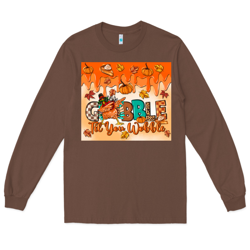 Gobble Til You Wobble Tumbler Long Sleeve Tee by MaliasSmallBusiness | Teevron