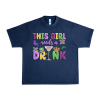 Navy this girl needs a drink Urban Heavy Tee - MaliasSmallBusiness