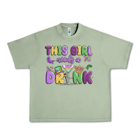 Oil Green this girl needs a drink Urban Heavy Tee - MaliasSmallBusiness