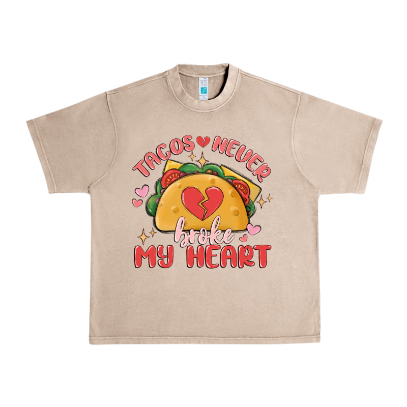 Tacos Never Broke My Heart Urban Heavy Tee by MaliasSmallBusiness | Teevron