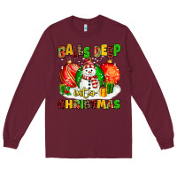 Burgundy Balls Deep Into Christmas Long Sleeve Tee - MaliasSmallBusiness