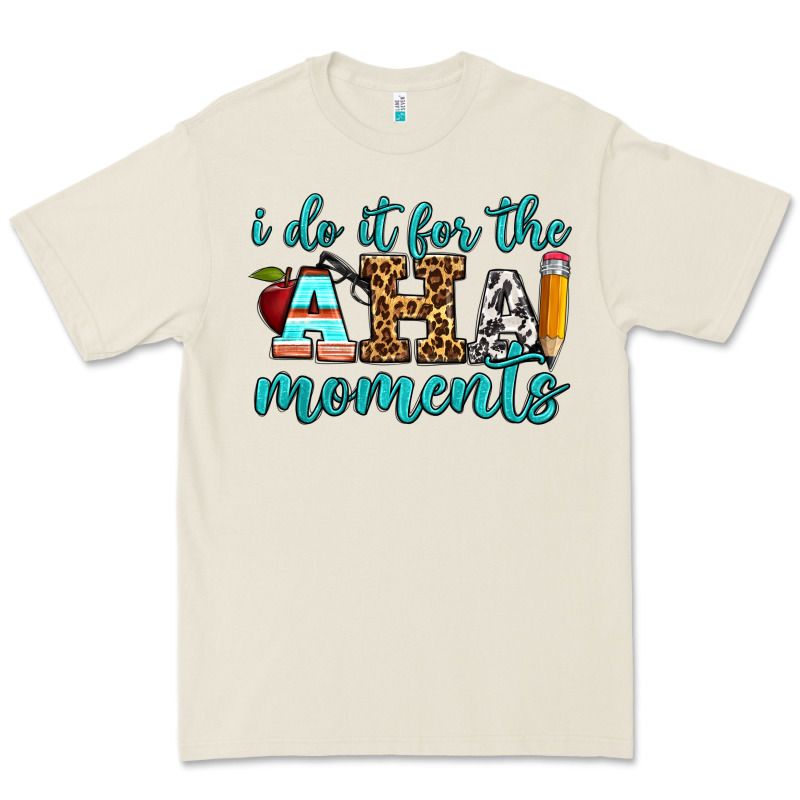 I Do It For The Aha Moments Premium Tee by BundleAndBundleShop | Teevron