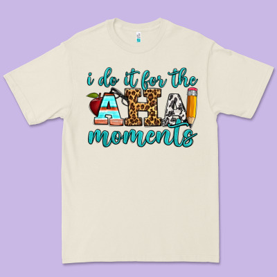 I Do It For The Aha Moments Premium Tee Designed By Bundleandbundleshop