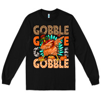 Black Gobble Gobble Gobble Long Sleeve Tee - MaliasSmallBusiness
