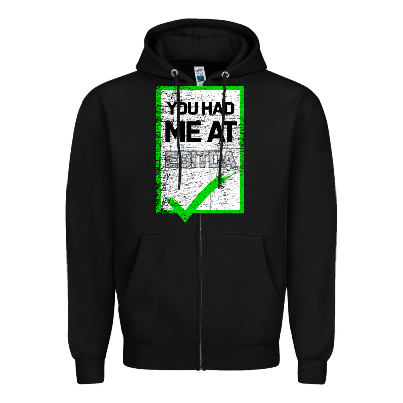 You Had Me At Ebitda Zipper Hoodie by Bettercallsaul | Teevron