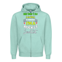Seafoam Rocket Scientist Why I m Hot Gift Zipper Hoodie - Bettercallsaul