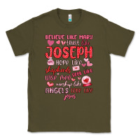 Army Green believe like mary trust like joseph valentine s da Classic Tee - MaliasSmallBusiness